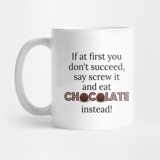 Eat Chocolate Instead Mug